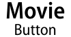 Movie Button
